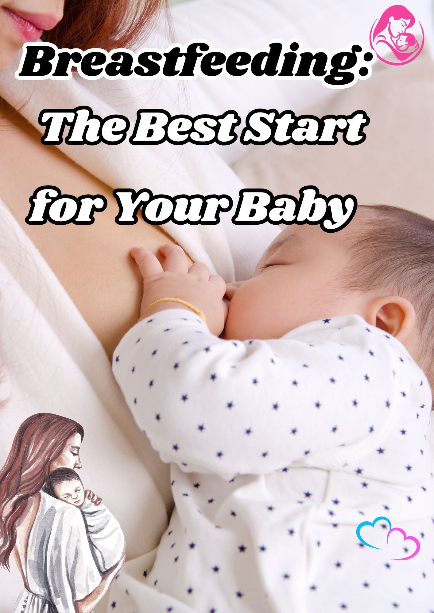 Breastfeeding – The Best Start for Your Baby