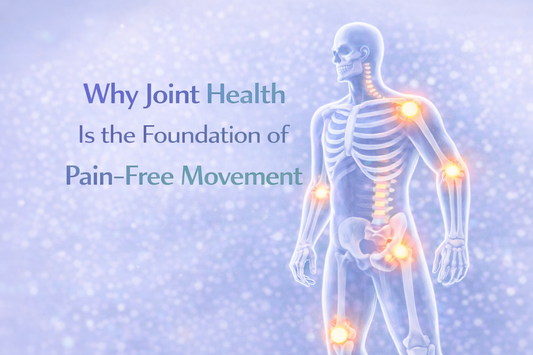Why Joint Health Is the Foundation of Pain-Free Movement