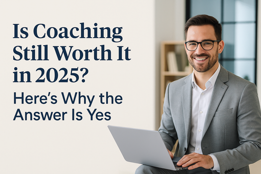 Is Coaching Still Worth It in 2025?