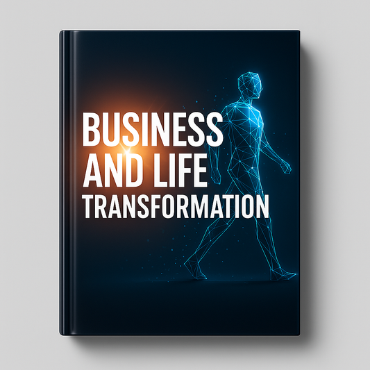 BUSINESS AND LIFE TRANSFORMATION