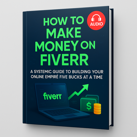 How To Make Money on Fiverr -  Includes FREE Audio Version