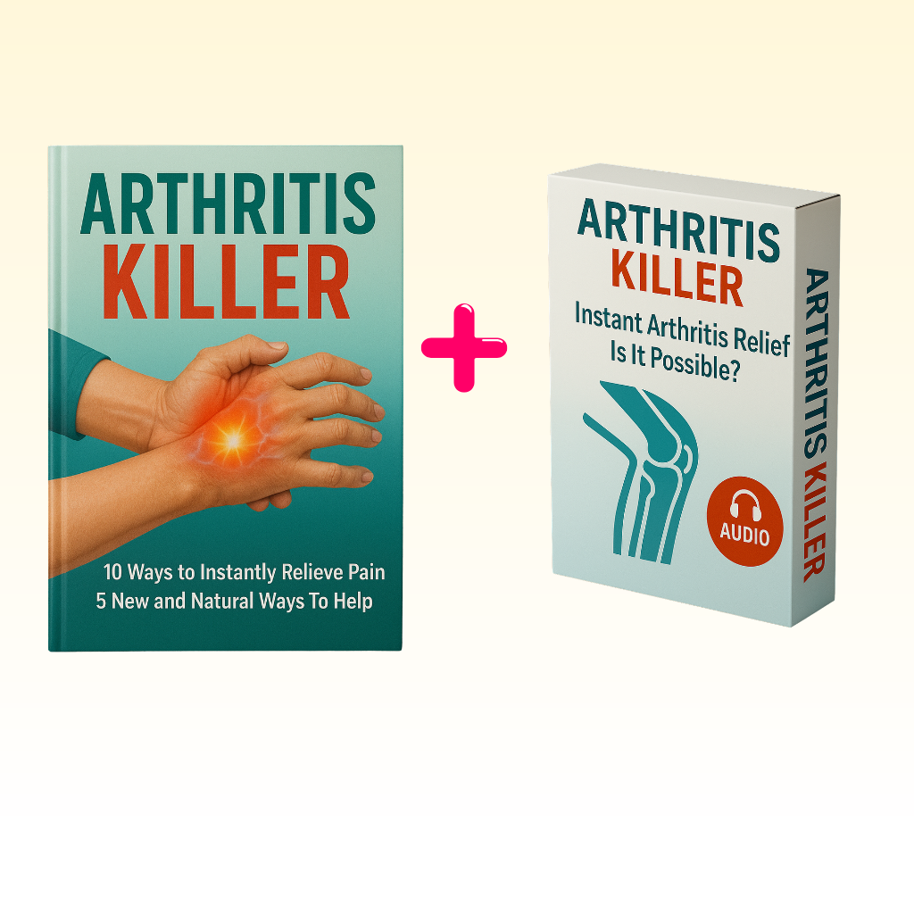 Arthritis Killer - Ebook plus Audio Companion!